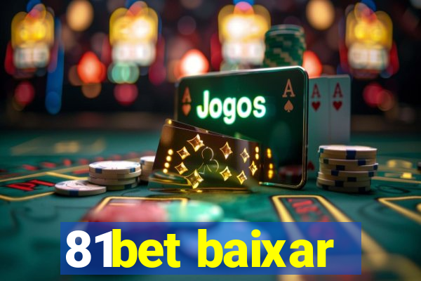 81bet baixar